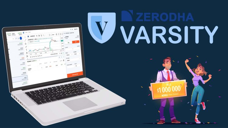 Best way to use Zerodha Varsity to earn profit in 2023