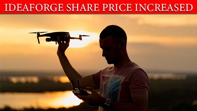 IdeaForge share price increased and what is the expected ideaforge drone price?