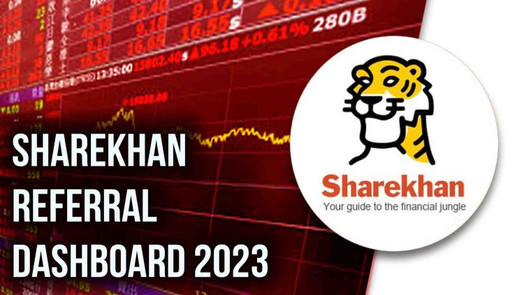Simple Steps Sharekhan Referral Dashboard 2023